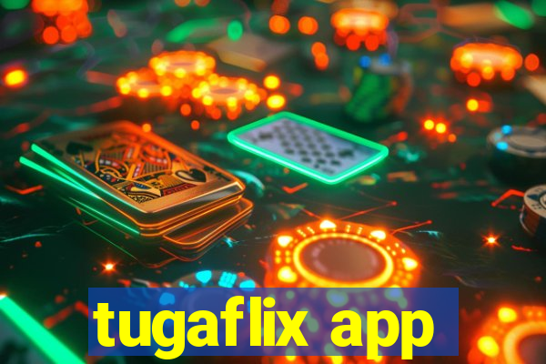 tugaflix app